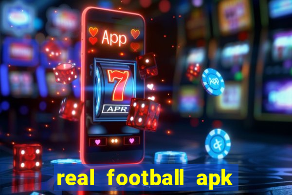 real football apk dinheiro infinito